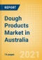 澳大利亚的面团产品(面包和谷物)市场:展望到2025年市场规模，增长和预测分析-产品缩略图
