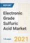 电子级硫酸的市场前景，增长机会，市场份额，战略，趋势，公司和covid后分析，2021 - 2028 -产品缩略图