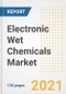 电子湿化学品市场展望，增长机会，市场份额，战略，趋势，公司和covid后分析，2021 - 2028 -产品缩略图