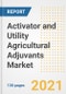 活化剂和实用农业佐剂市场前景、增长机会、市场份额、战略、趋势、公司和后新冠病毒分析，2021-2028年-产品缩略图