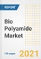 生物聚酰胺市场展望，增长机会，市场份额，战略，趋势，公司和covid后分析，2021 - 2028 -产品缩略图