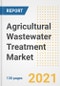 农业废水处理市场前景、增长机会、市场份额、战略、趋势、公司和covid - 19后分析，2021 - 2028 -产品缩略图
