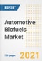 汽车生物燃料市场前景、增长机会、市场份额、战略、趋势、公司和后新冠病毒分析，2021-2028年-产品缩略图