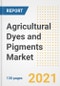 农业染料和颜料市场前景、增长机会、市场份额、战略、趋势、公司和后新冠病毒分析，2021-2028年-产品缩略图