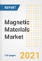 2021 - 2028年磁性材料市场展望，增长机会，市场份额，战略，趋势，公司和covid后分析-产品缩略图