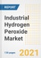 工业过氧化氢市场展望，增长机会，市场份额，战略，趋势，公司和covid后分析，2021 - 2028 -产品缩略图
