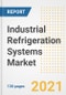 工业制冷系统市场展望，增长机会，市场份额，战略，趋势，公司，新冠肺炎后的分析，2021 - 2028 -产品缩略图