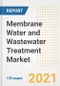 膜水和废水处理(WWT)的市场前景、增长机会、市场份额、战略、趋势、公司和covid后分析，2021 - 2028 -产品缩略图