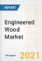 工程木材市场前景，增长机会，市场份额，策略，趋势，公司和后Covid分析，2021  -  2028  - 产品缩略图图像