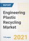 工程塑料回收市场展望，增长机会，市场份额，战略，趋势，公司和covid后分析，2021 - 2028 -产品缩略图