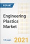 工程塑料市场前景，增长机会，市场份额，策略，趋势，公司和Covid分析，2021  -  2028  - 产品缩略图图像
