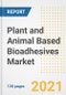 基于植物和动物的生物胶粘剂市场前景、增长机会、市场份额、战略、趋势、公司和covid - 19后分析，2021 - 2028 -产品缩略图