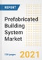 装配式建筑系统的市场前景，增长机会，市场份额，战略，趋势，公司和covid后分析，2021 - 2028 -产品缩略图