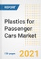2021 - 2028年乘用车塑料市场前景、增长机会、市场份额、战略、趋势、公司和covid后分析-产品缩略图