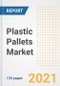 塑料托盘市场展望，增长机会，市场份额，战略，趋势，公司和covid后分析，2021 - 2028 -产品缩略图