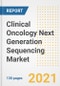 临床肿瘤下一代测序的市场前景，增长机会，市场份额，战略，趋势，公司和covid后分析，2021 - 2028 -产品缩略图