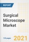 外科显微镜市场前景、增长机会、市场份额、战略、趋势、公司和后新冠病毒分析，2021-2028年-产品缩略图