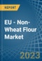 欧盟-非小麦面粉-市场分析，预测，规模，趋势和见解。更新:COVID-19影响-产品缩略图