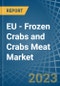 欧盟-冷冻螃蟹和螃蟹肉-市场分析，预测，规模，趋势和见解。更新:COVID-19影响-产品缩略图