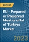 欧盟-配制或腌制肉类或火鸡内脏-市场分析，预测，规模，趋势和见解更新:COVID-19影响-产品缩略图