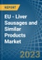 欧盟-肝香肠和类似产品-市场分析，预测，规模，趋势和见解。更新:COVID-19影响-产品缩略图