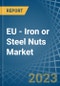 欧盟-铁或钢坚果市场分析预测,规模、趋势和见解。更新:COVID-19影响——产品缩略图