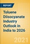甲苯二异氰酸酯(TDI)在印度的工业展望到2026年-市场规模，公司份额，价格趋势，所有正在运行和计划中的工厂的产能预测-产品缩略图