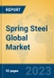 弹簧钢全球市场洞察2022，到2027年的分析和预测，分制造商，地区，技术，应用，产品类型-产品图像