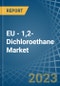 欧盟- 1,2-二氯乙烷(二氯乙烷)-市场分析，预测，规模，趋势和见解。更新:COVID-19的影响-产品缩略图