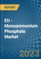 欧盟-磷酸一铵(MAP) -市场分析，预测，规模，趋势和见解。更新:COVID-19影响-产品缩略图