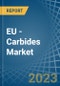 欧盟-碳化物-市场分析，预测，规模，趋势和见解。更新:COVID-19影响-产品缩略图
