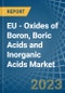 硼、硼酸和无机酸的氧化物。市场分析，预测，规模，趋势和见解。更新:COVID-19的影响-产品缩略图