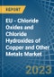 铜和其他金属的氯氧化物和氯氢氧化物。市场分析，预测，规模，趋势和见解。更新:COVID-19的影响-产品缩略图