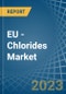 欧盟-氯化物(不包括氯化铵).市场分析，预测，规模，趋势和见解。更新:COVID-19影响-产品图像