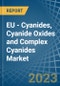欧盟-氰化物，氰化物氧化物和复合氰化物-市场分析，预测，规模，趋势和见解。更新:COVID-19的影响-产品缩略图