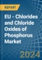 欧盟-氯化物和磷的氯氧化物-市场分析，预测，规模，趋势和见解。更新:COVID-19影响-产品缩略图