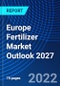 欧洲化肥市场展望，2027 -产品缩略图