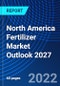 北美化肥市场展望，2027 -产品缩略图