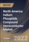 北美磷化铟化合物半导体市场按最终用户，按应用，按产品，按国家，机会分析和行业预测，2021-2027 -产品缩略图