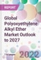 2027年全球聚氧乙烯烷基醚市场展望-产品缩略图