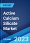 活性硅酸钙市场:全球行业趋势，份额，规模，增长，机会和预测，2022-2027 -产品缩略图