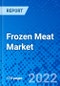 冻肉市场，按肉类类型，按分销渠道，按地区-规模，份额，前景和机会分析，2022 - 2030年-产品缩略图