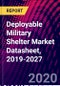 2019-2027年可部署军用避难所市场数据表-产品缩略图